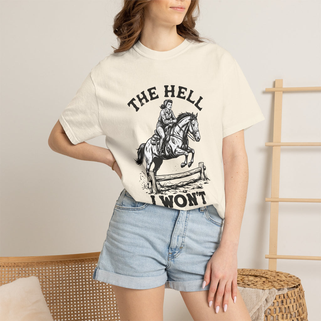 The hell I won't