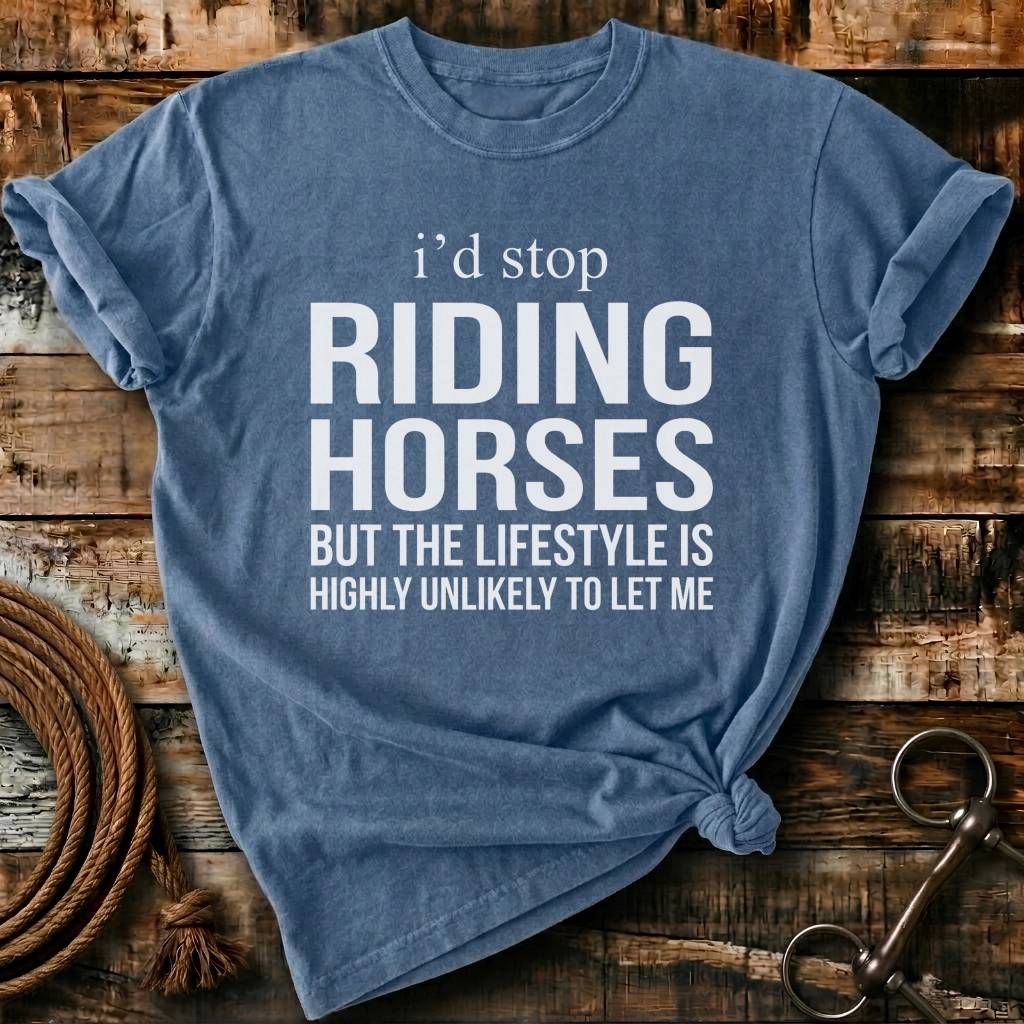 I'd stop riding