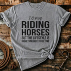 I'd stop riding