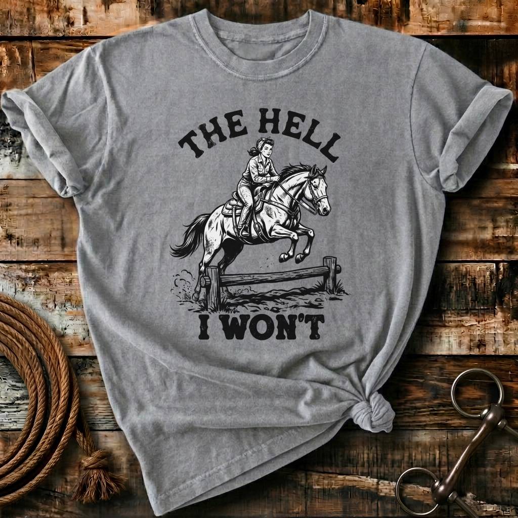 The hell I won't
