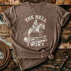 The hell I won't