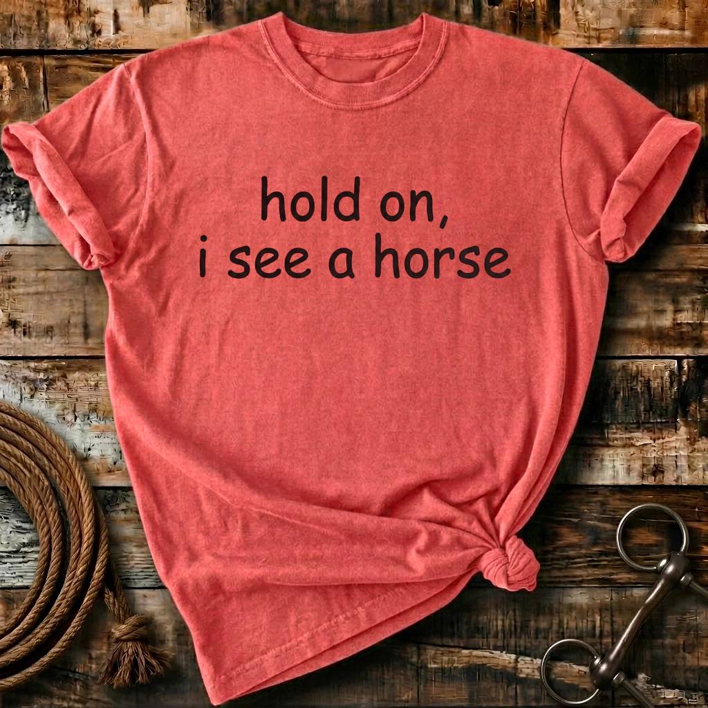 Hold on, I see a horse