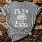 I'll be in the barn
