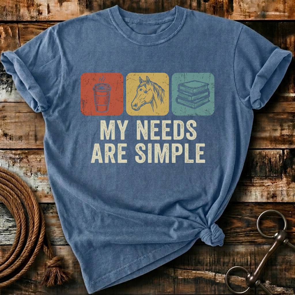 My needs are simple