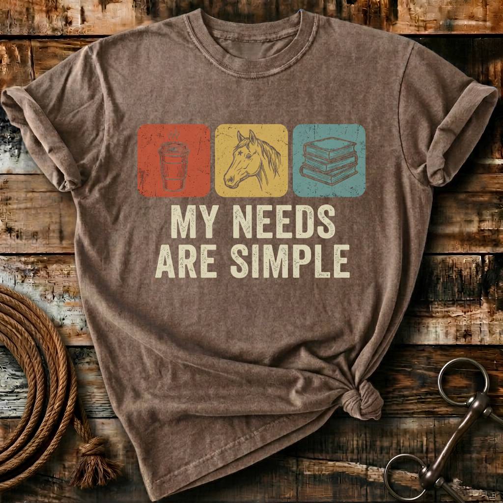 My needs are simple