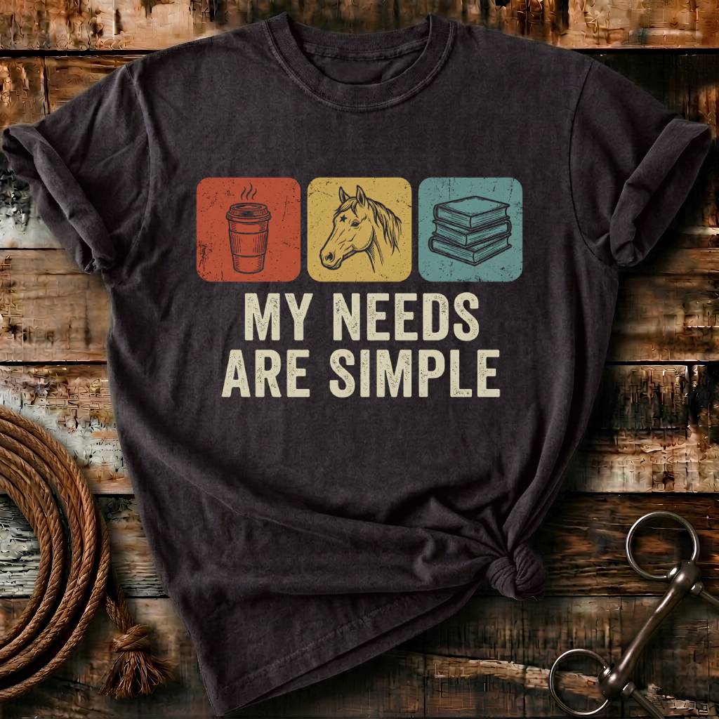 My needs are simple