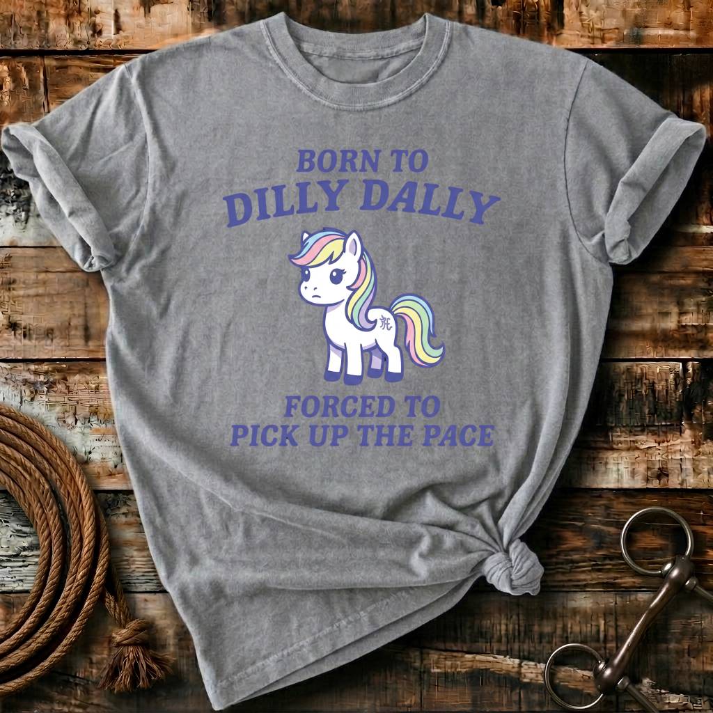 Born to dilly dally