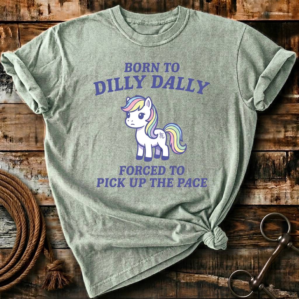 Born to dilly dally
