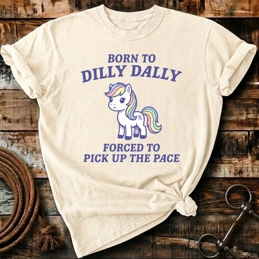 Born to dilly dally