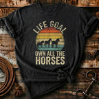 life goal own all the horses