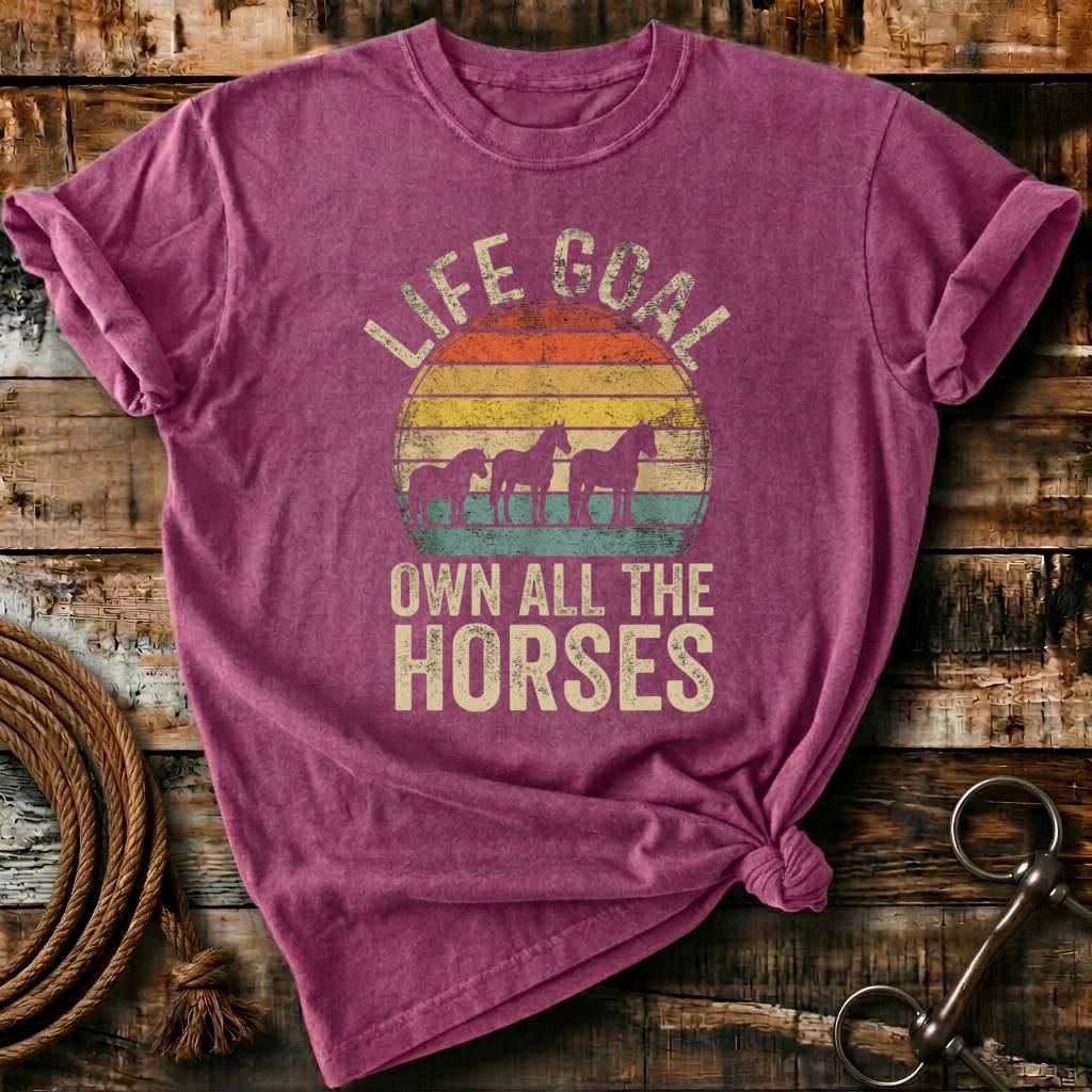life goal own all the horses