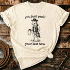 you just yee'd your last haw