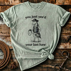 you just yee'd your last haw