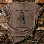 you just yee'd your last haw