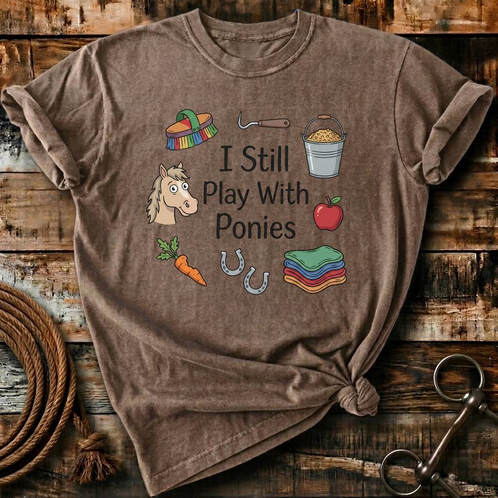i still play with ponies