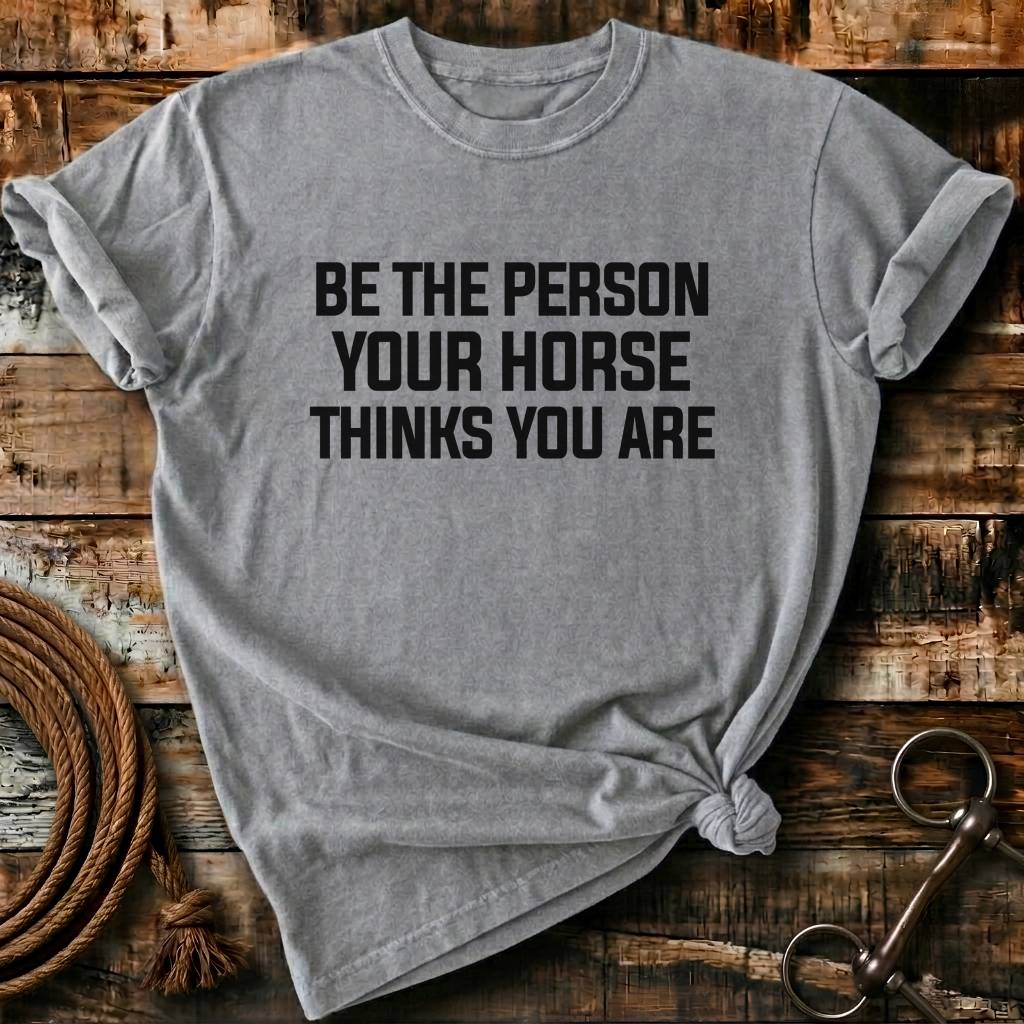 Be the person your horse thinks