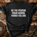 Be the person your horse thinks