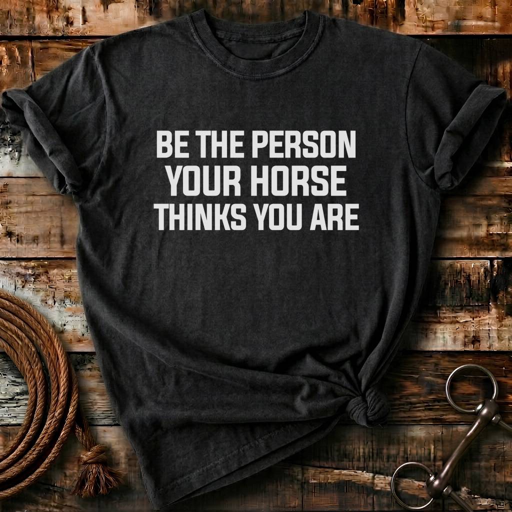 Be the person your horse thinks