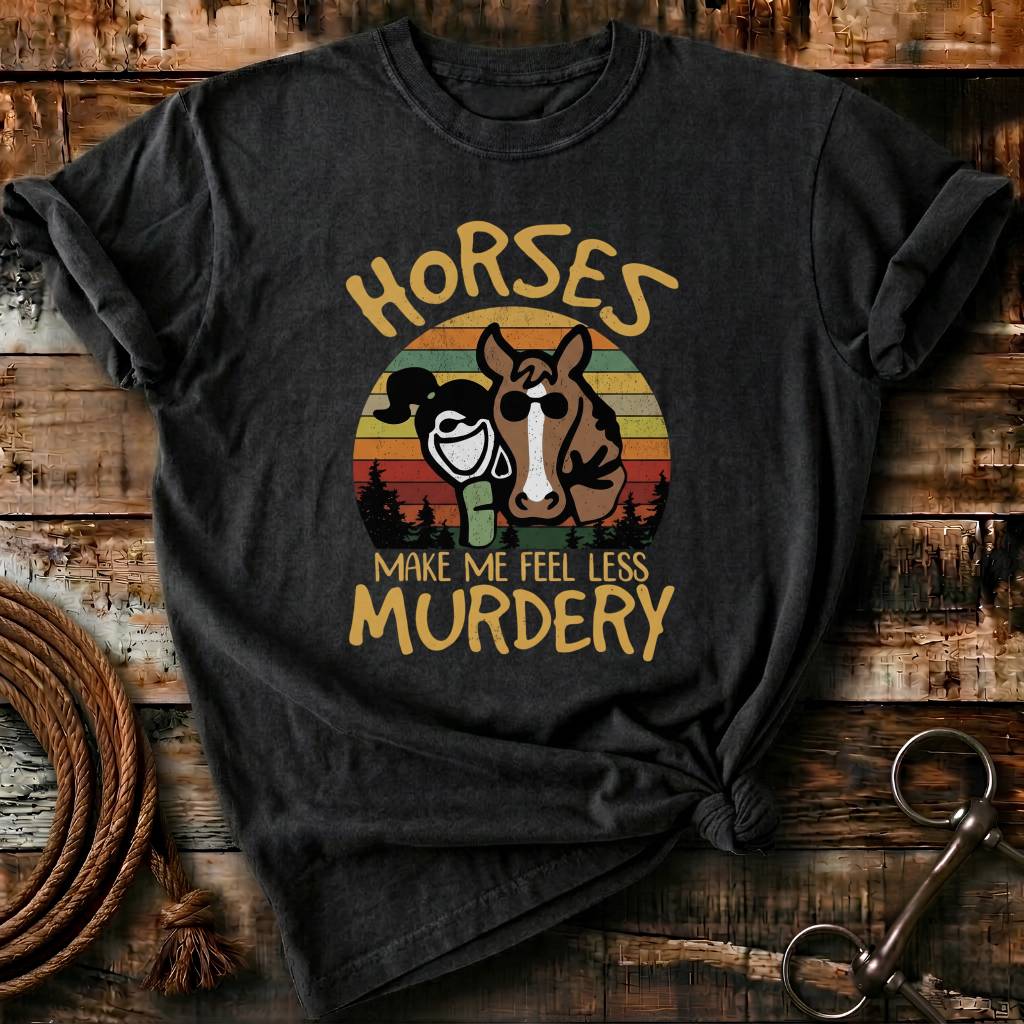 horses makes me feel less murdery