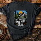 Another half mile or so