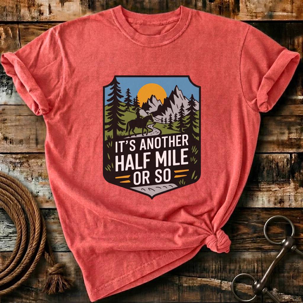 Another half mile or so