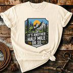 Another half mile or so