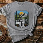 Another half mile or so