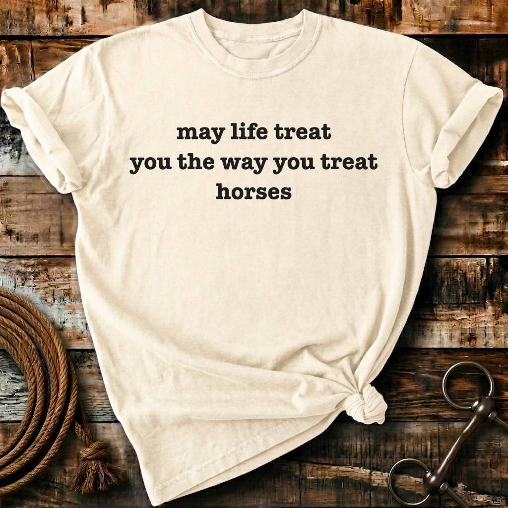 May the life treat you