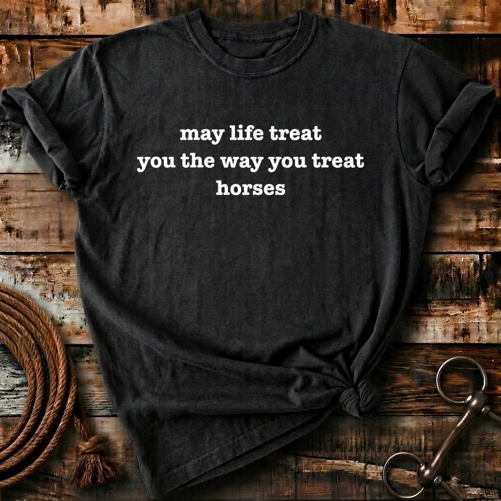 May the life treat you