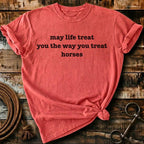 May the life treat you