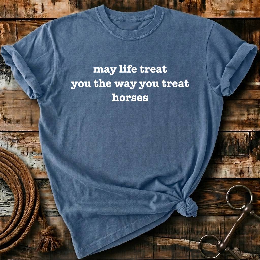 May the life treat you