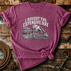 I BOUGHT THE EXPENSIVE HAY