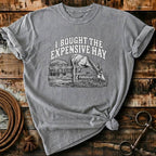 I BOUGHT THE EXPENSIVE HAY