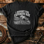 I BOUGHT THE EXPENSIVE HAY