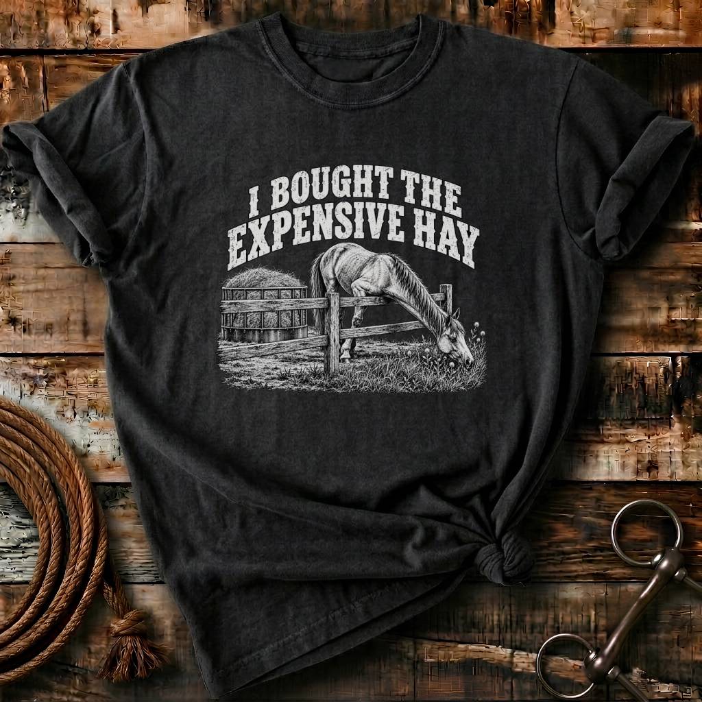 I BOUGHT THE EXPENSIVE HAY