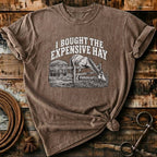 I BOUGHT THE EXPENSIVE HAY