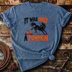 IT WAS ONLY A PUMPKIN
