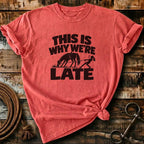 THIS IS WHY WE ARE LATE