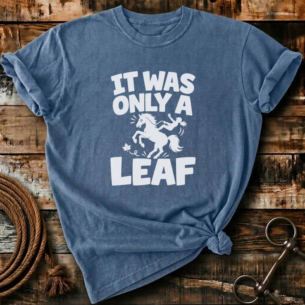 IT WAS ONLY A LEAF