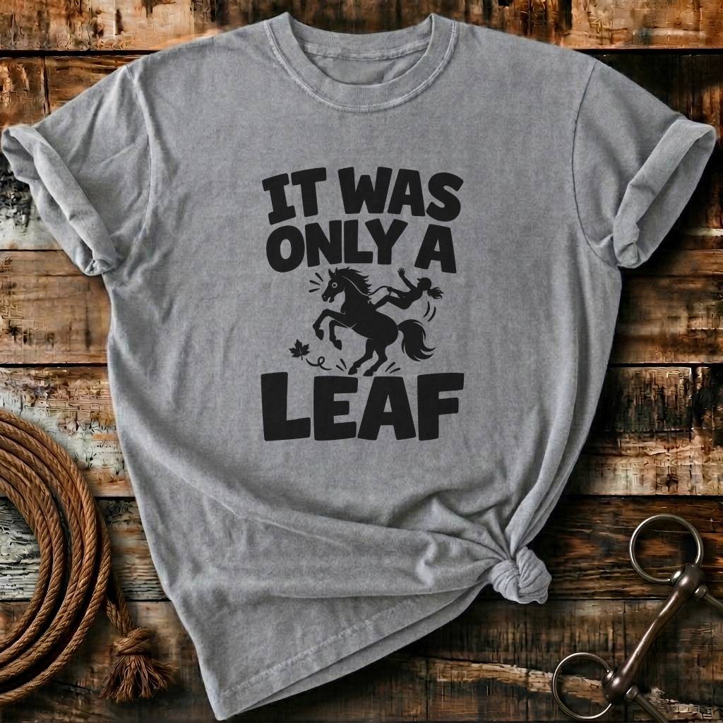 IT WAS ONLY A LEAF